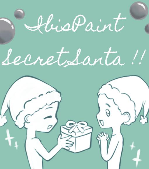 IBIS SECRET SANTA!! Presents given: 1 Welcome! - ibisPaint