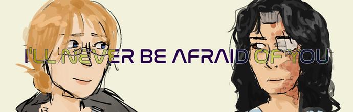I'll never be afraid of you - ibisPaint