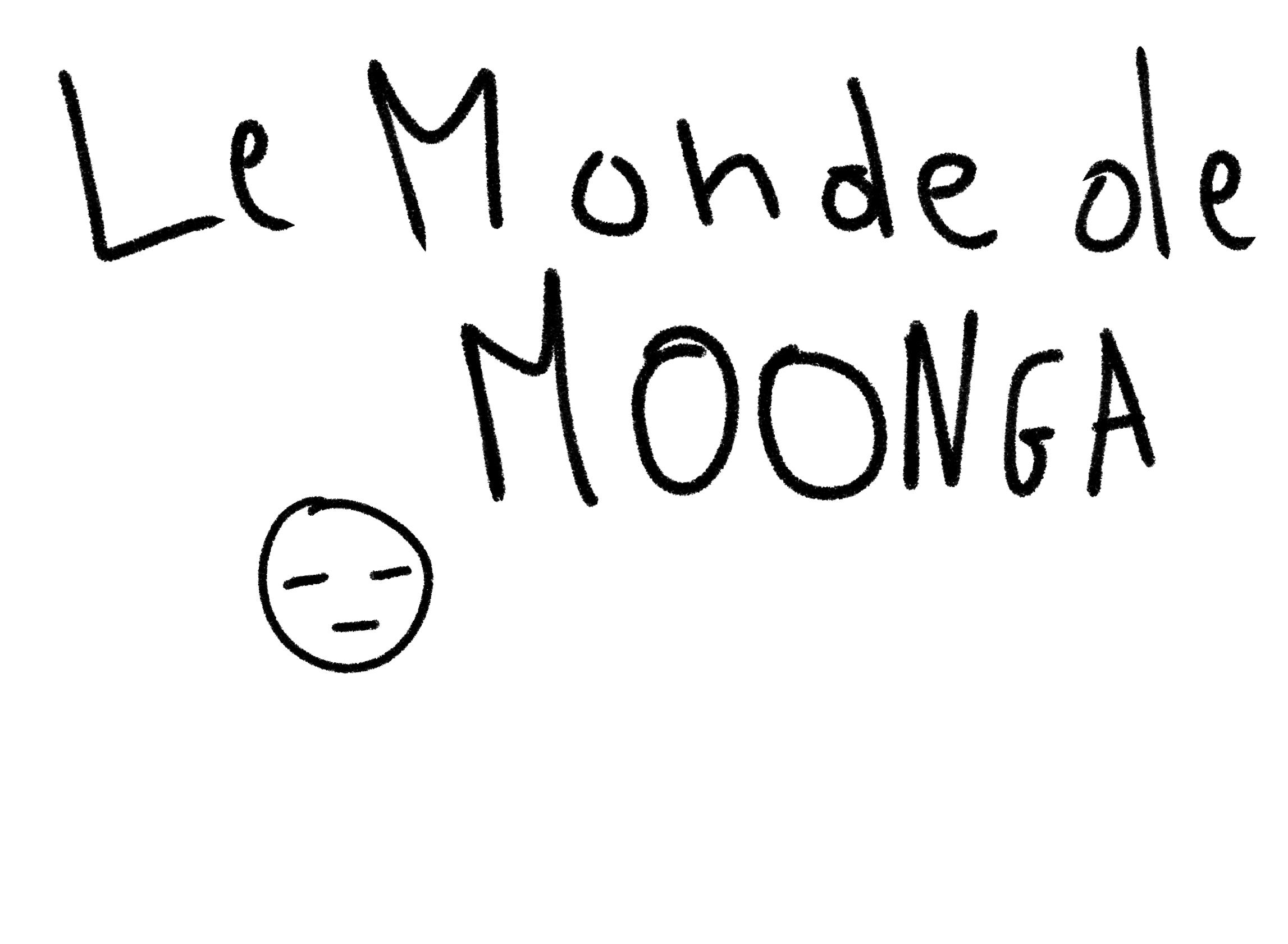 Le Monde De MOONGA Épisode 1 Moonga Le Monde De MOONGA - ibisPaint