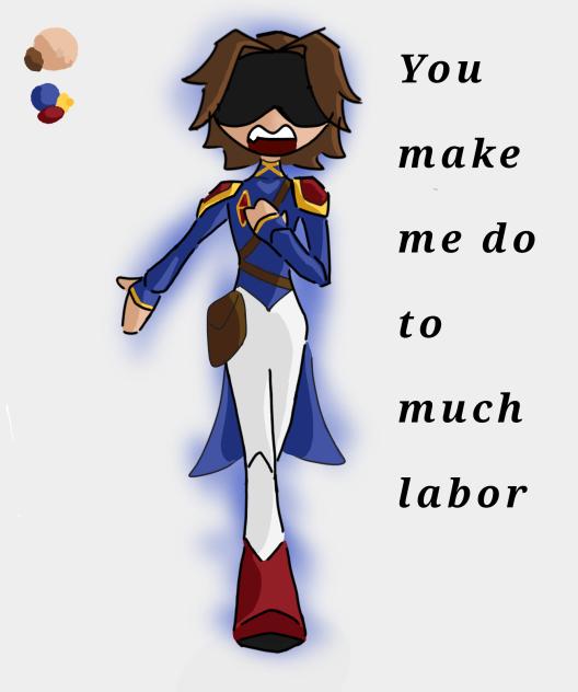 To much labor!