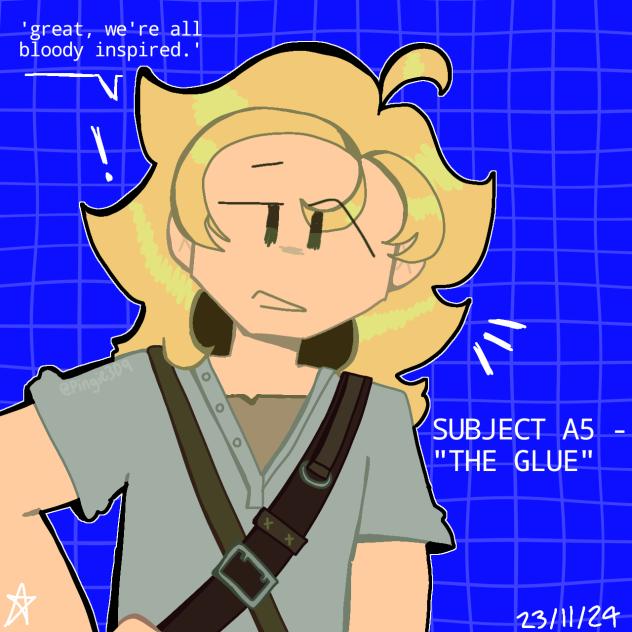 SUBJECT A5 - THE GLUE (newt tmr 🗣)