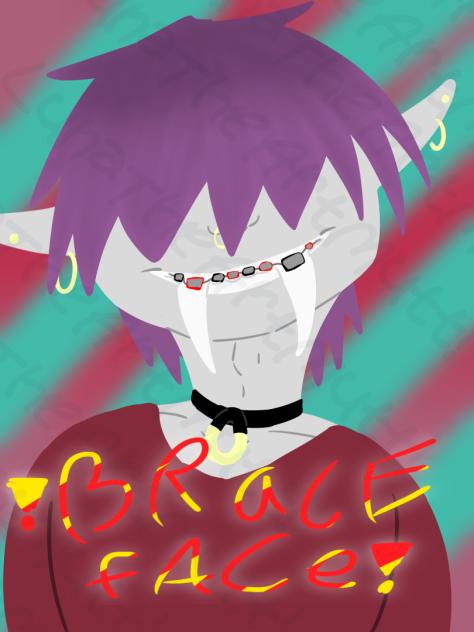 Brace Face!(Top teeth Vamp edition)