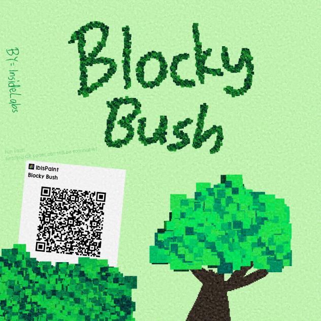 Bush Brush blocky look