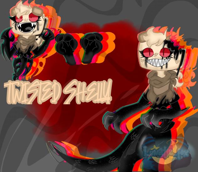 TWISTED SHELLY 🐚🐚🦖