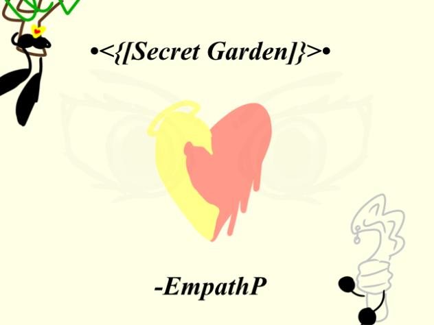 •{[Secret Garden]}•-EmpathP