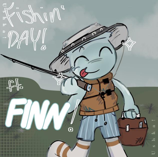 FISHIN DAY!