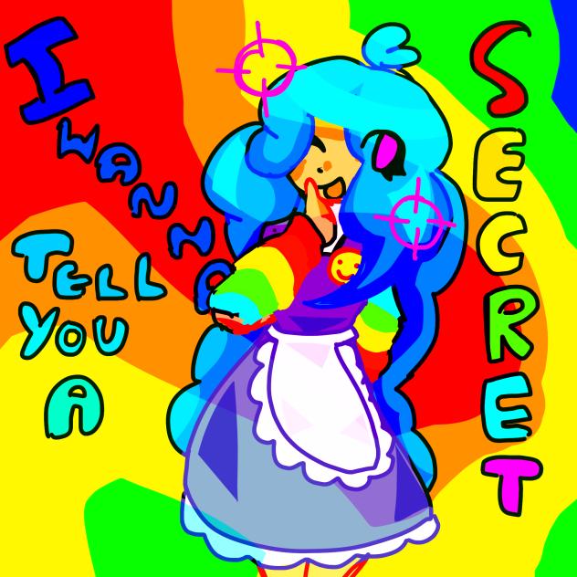 ‘I wanna tell you a secret!’