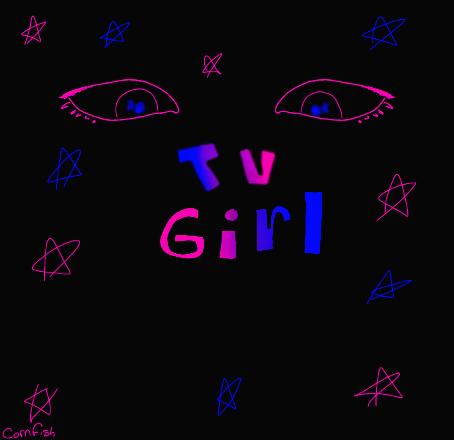 TV girl collab (edit)