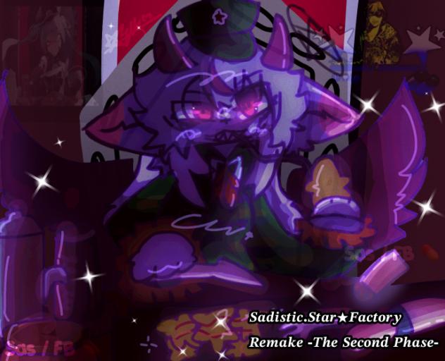 Sadistic.Star★Factory