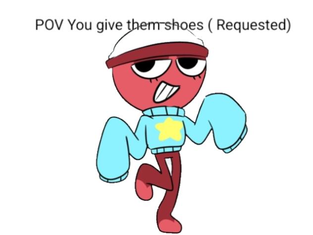 POVYou give them shoes p3 gigi
