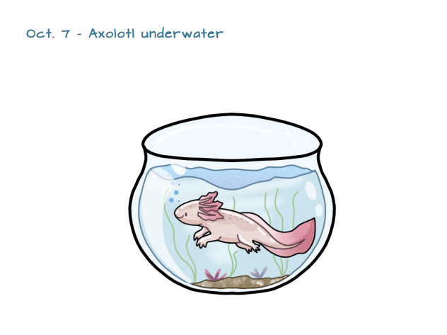 Oct. 7 - Axolotl underwater