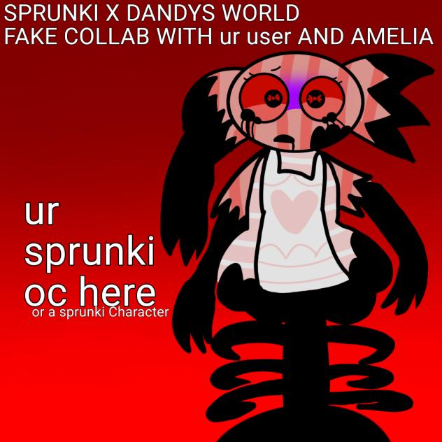 SPRUNKI X DANDY'S WORLD FAKE COLLAB