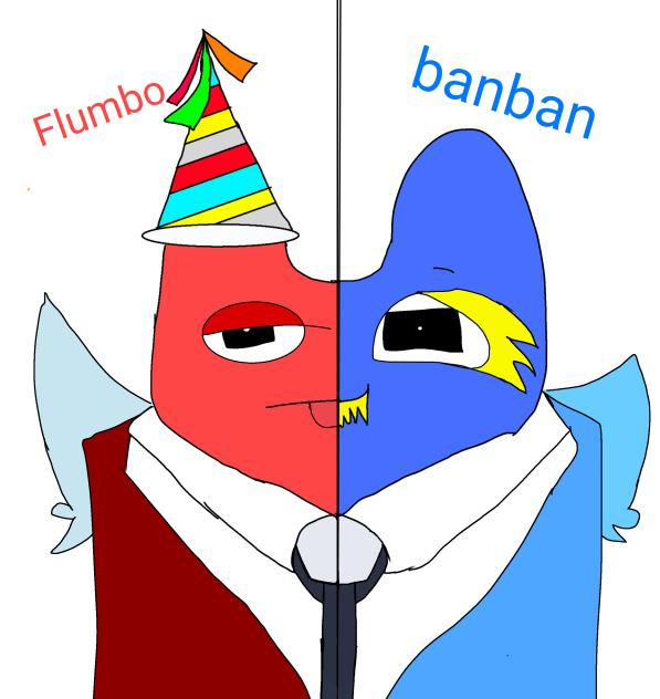Flumbo and Banban
