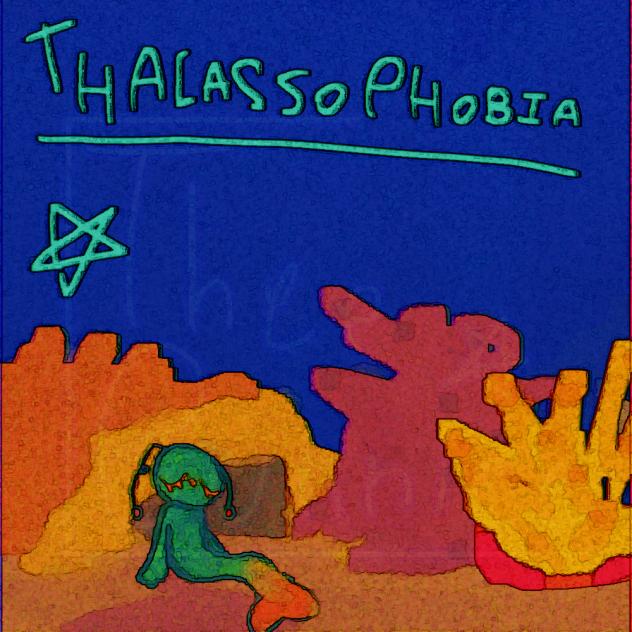 THALASSOPHOBIA