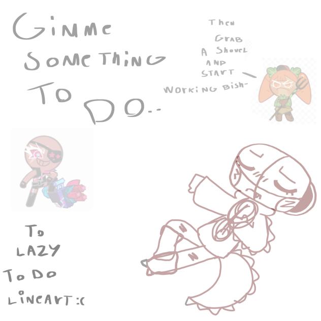 IM BORED IDK WHAT DO DRAWWWW