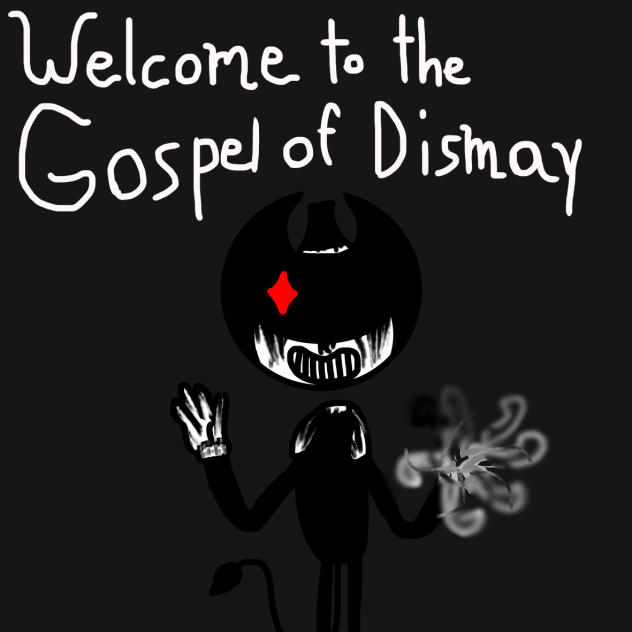 Welcome to the Gospel of Dismay