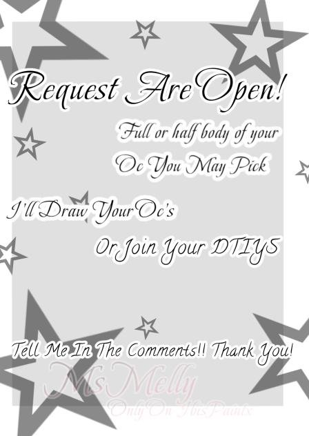Request Are Open!!