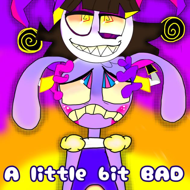 A little bit bad