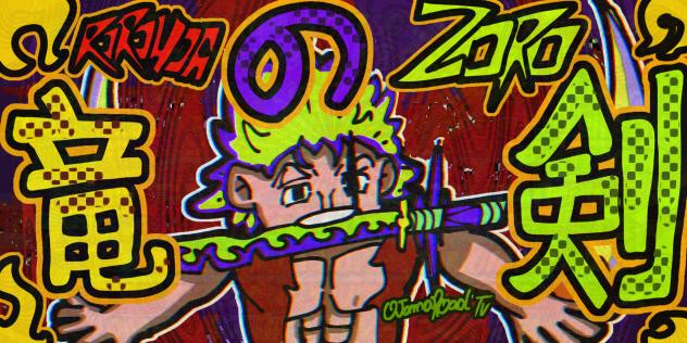 RORONOA 剣 X ドラゴン  ZORO!