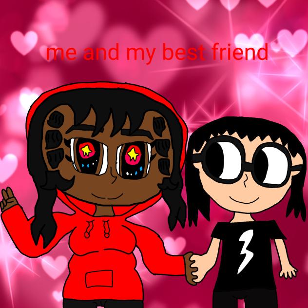 me and my best friend