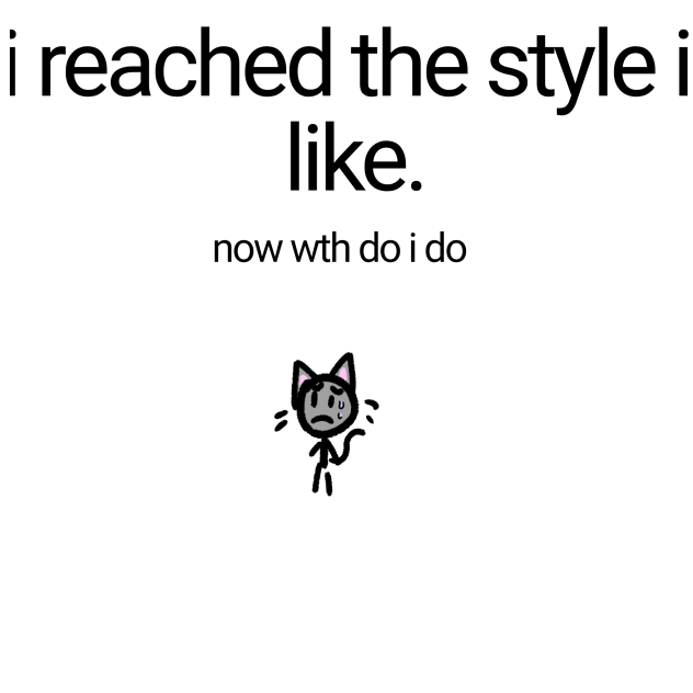 i reached the style i like