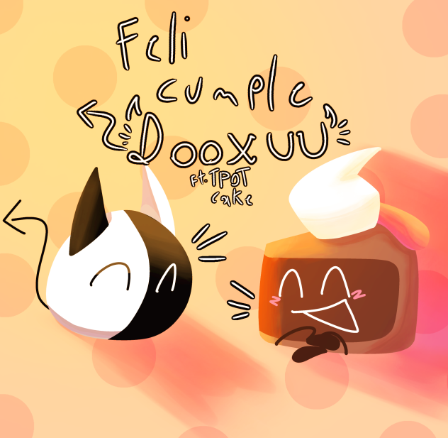 Feliz cumple Doxuu!! Ft.TPOT cake