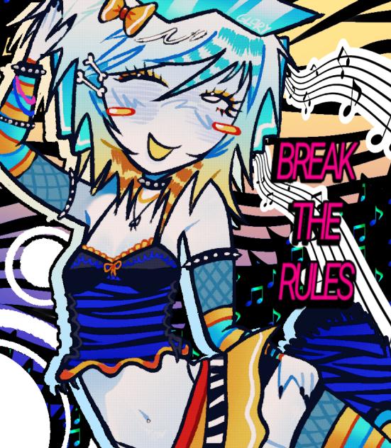 BREAK THE RULES
