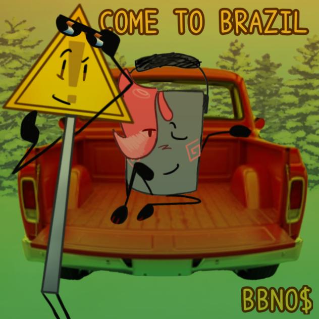 COME TO BRAZIL