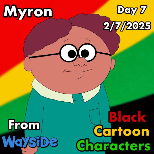 Black Cartoon Characters Day 7 - Myron