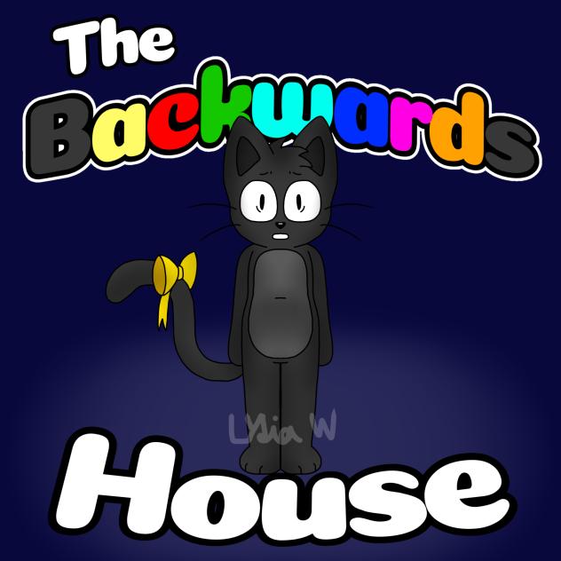 The Backwards House Fanart