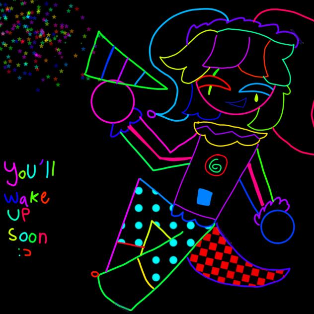 You’ll wake up soon