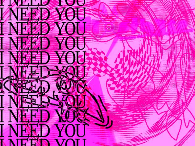 I NEED YOU