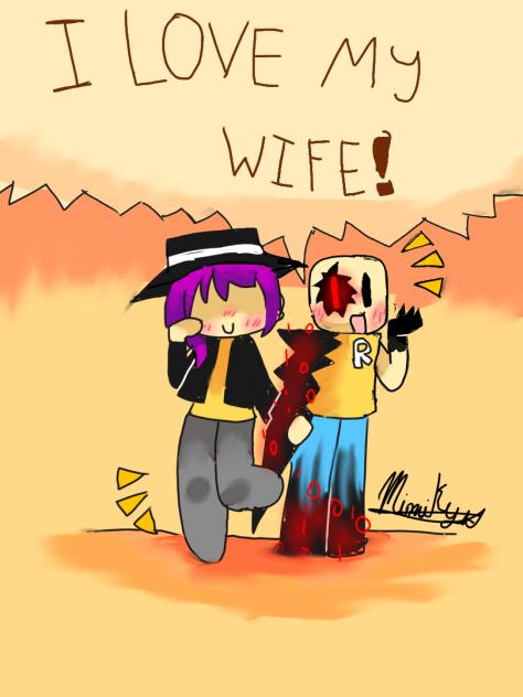 I LOVE MY WIFEEEE! ^^