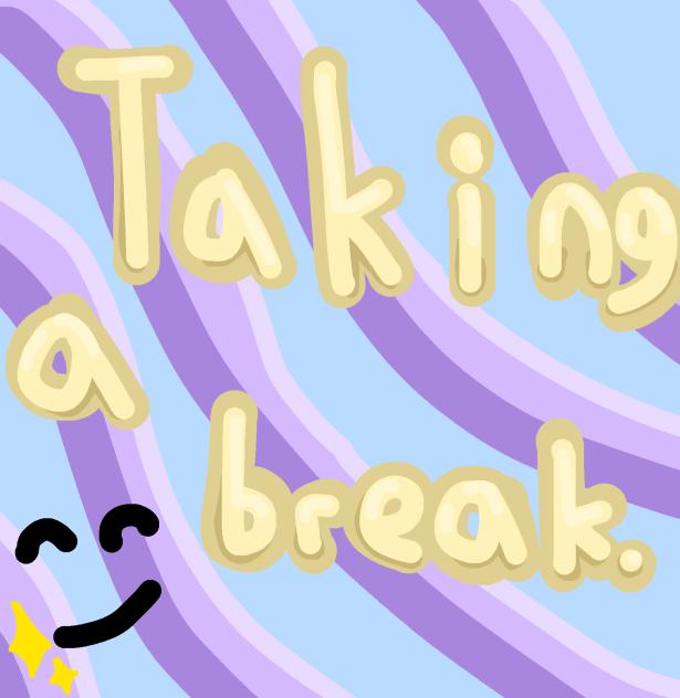 Taking a short break