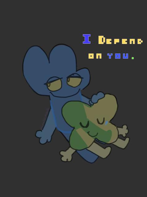I depend on you.