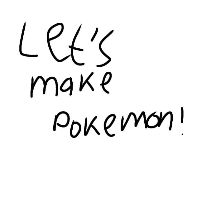 let's make pokemon pt 1