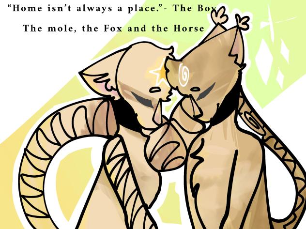 Home isn’t always a place.