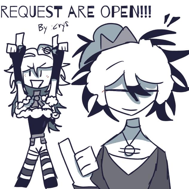 Request are Open!!!