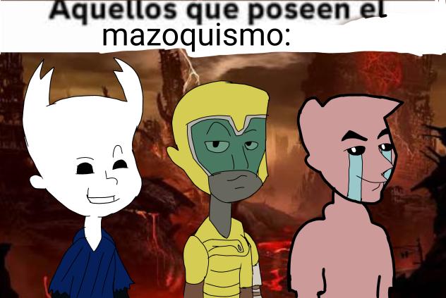 aquellos que poseen el mazoquismo