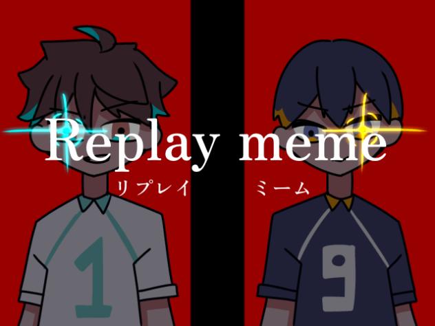 Replay meme