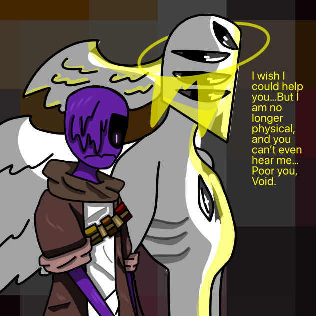 « Poor you, Void.. »