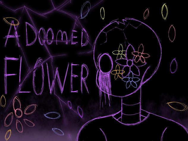 A DOOMED FLOWER
