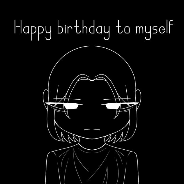 Happy birthday to myself...