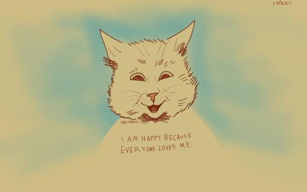 I AM HAPPY BECAUSE EVERYONE LOVES ME