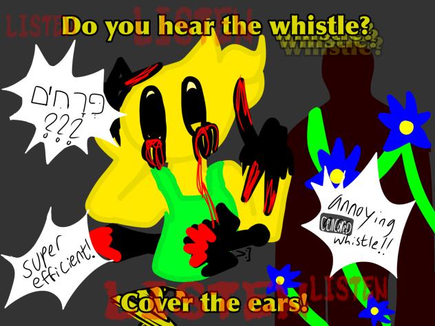 Do you hear the whistle¿