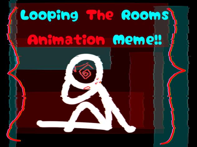 Looping The Rooms!!! ⚠️small flashes⚠️_0003-59-59_Restored3