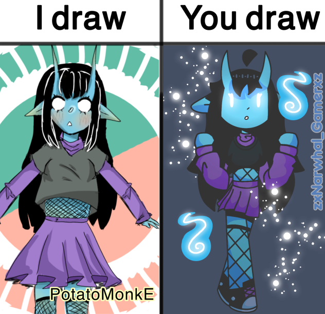 I Draw You Draw With PotatoMonkE