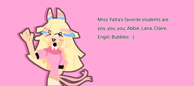 Miss Yatta  the best teacher