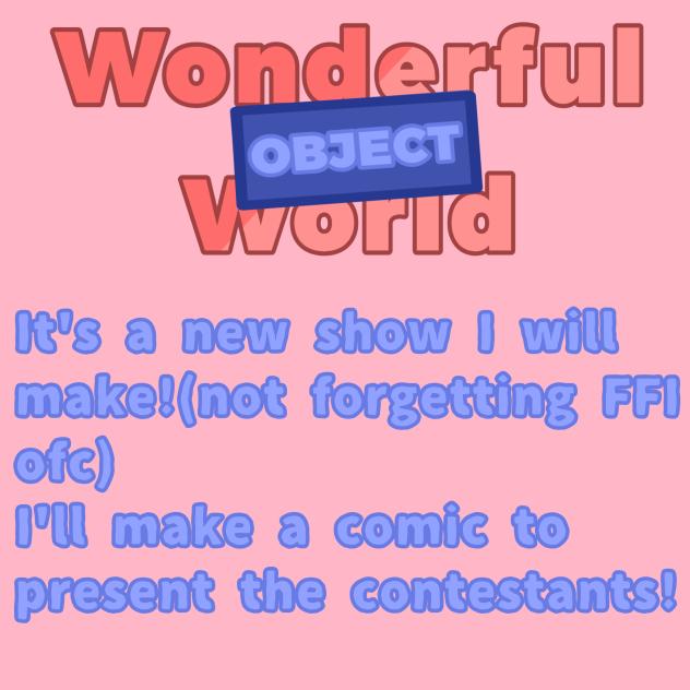 •Wonderfull Object World!•