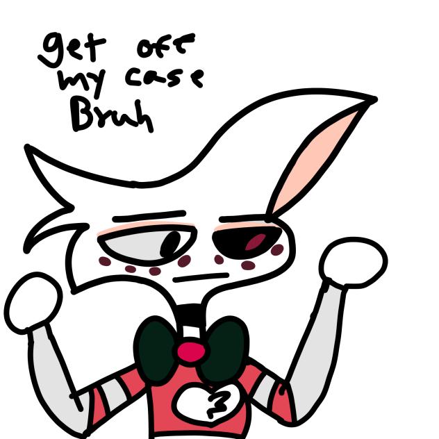 Get off my case
